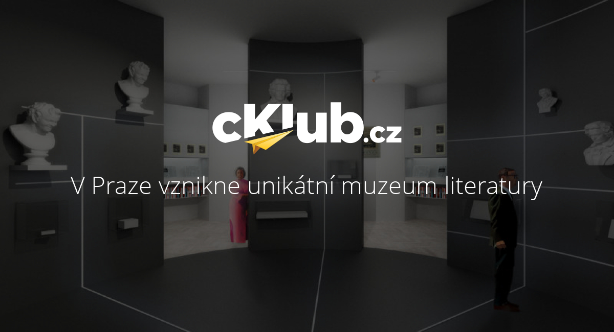 V Praze Vznikne Unikátní Muzeum Literatury | CKlub.cz